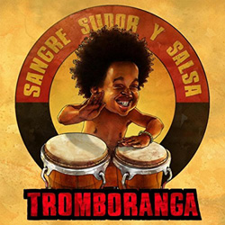Tromboranga-Sangre-Sudor-Y-Salsa