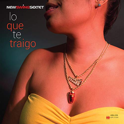 New-Swing-Sextet-Lo-Que-Te-Traigo